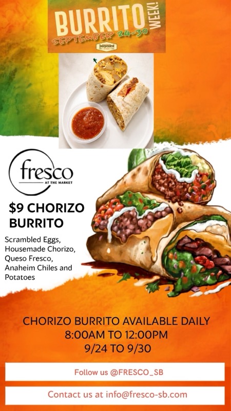 Santa Barbara Independent Burrito Week, September 24-30: $9 chorizo burrito at Fresco at the Market